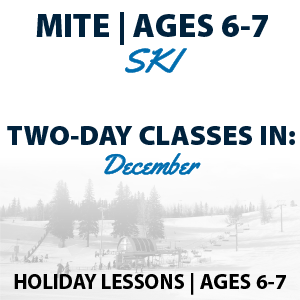Holiday Programs Mite Ages 6-7 Ski
