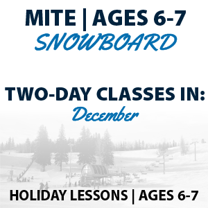 Holiday Programs Mite Ages 6-7 Snowboard