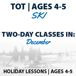 Holiday Programs Tots Ages 4-5 - Ski
