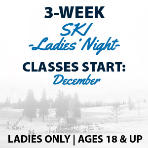 3-Week Ladies Only 18+ Ski