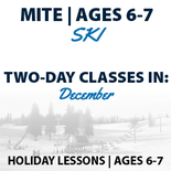Holiday Programs Mite Ages 6-7 Ski