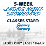 5-Week Board Program Ladies Night Ages 18+
