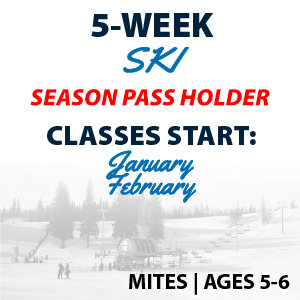 5-Week Ski Programs Ages 5-6 - Passholder