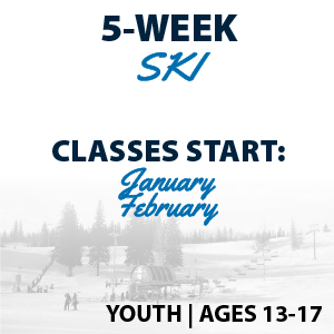 5-Week Ski Program Ages 13-17