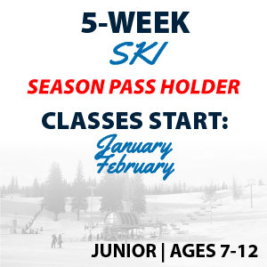 5-Week Ski Program Ages 7-12 - Passholder